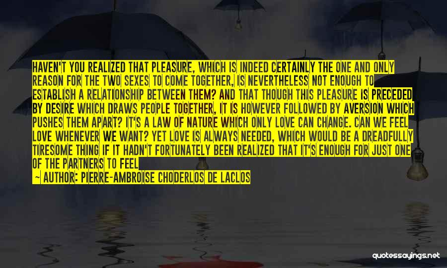 Relationship Of Love Quotes By Pierre-Ambroise Choderlos De Laclos Relationship Of Love Quotes By Pierre-Ambroise Choderlos De Laclos