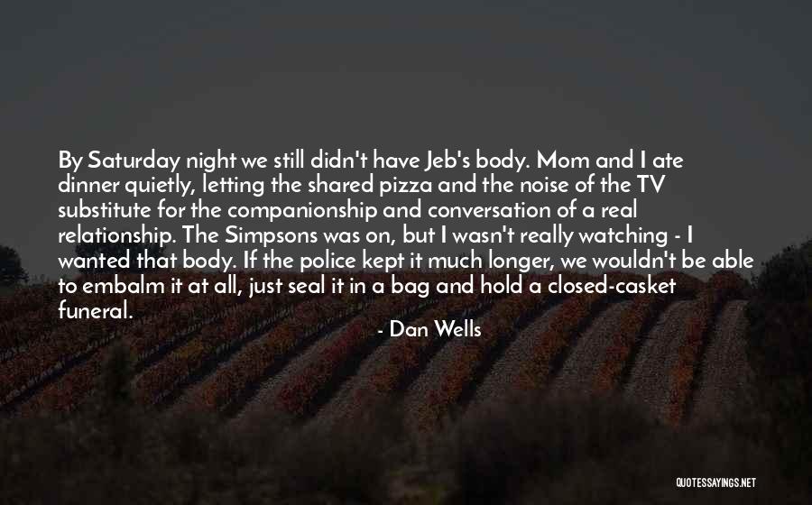 Relationship On Hold Quotes By Dan Wells