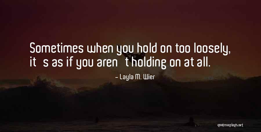 Relationship On Hold Quotes By Layla M. Wier