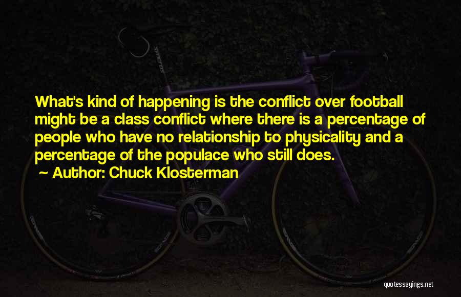 Relationship Over Quotes By Chuck Klosterman