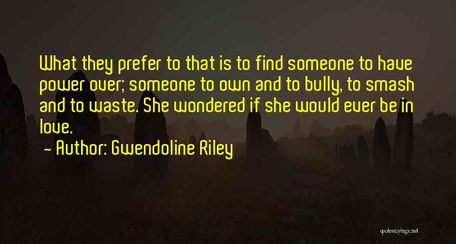 Relationship Over Quotes By Gwendoline Riley