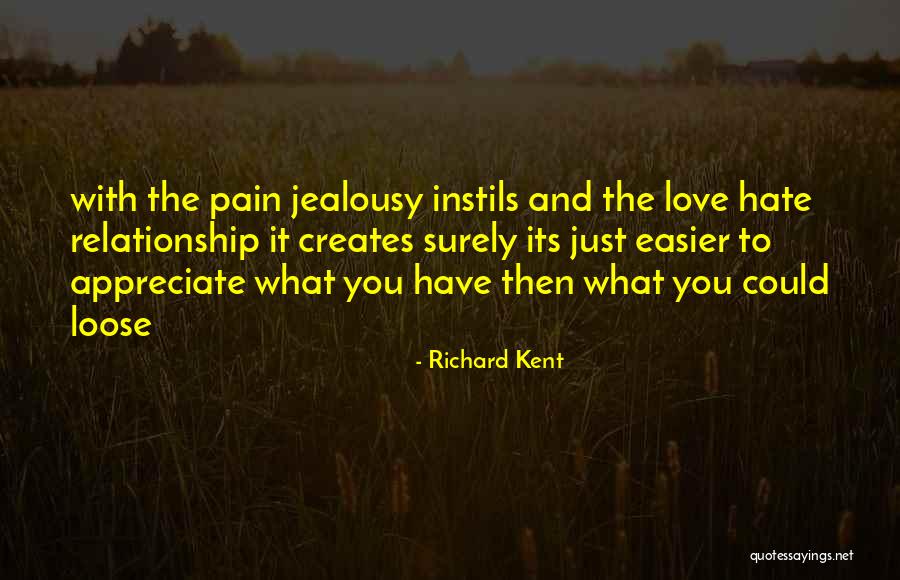 Relationship Pain Quotes By Richard Kent Relationship Pain Quotes By Richard Kent
