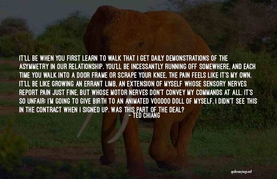 Relationship Pain Quotes By Ted Chiang Relationship Pain Quotes By Ted Chiang