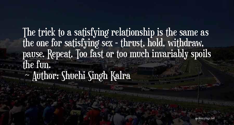 Relationship Pause Quotes By Shuchi Singh Kalra