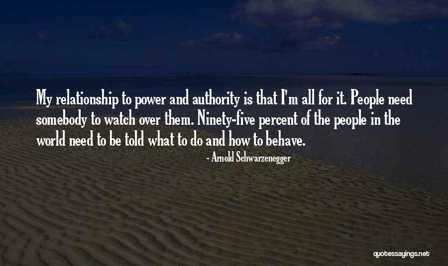 Relationship Power Quotes By Arnold Schwarzenegger Relationship Power Quotes By Arnold Schwarzenegger