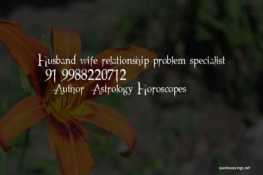Relationship Problem Quotes By Astrology Horoscopes