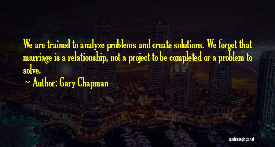 Relationship Problem Quotes By Gary Chapman