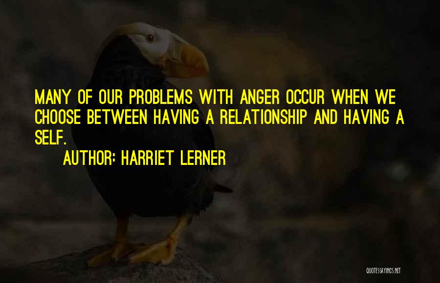 Relationship Problem Quotes By Harriet Lerner