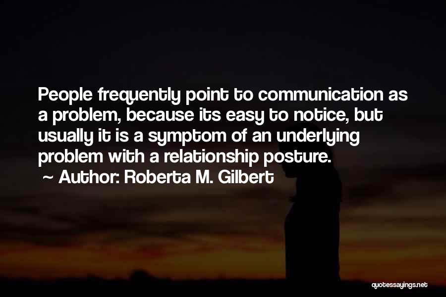 Relationship Problem Quotes By Roberta M. Gilbert