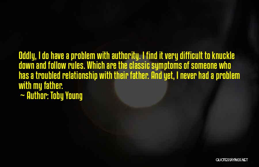 Relationship Problem Quotes By Toby Young