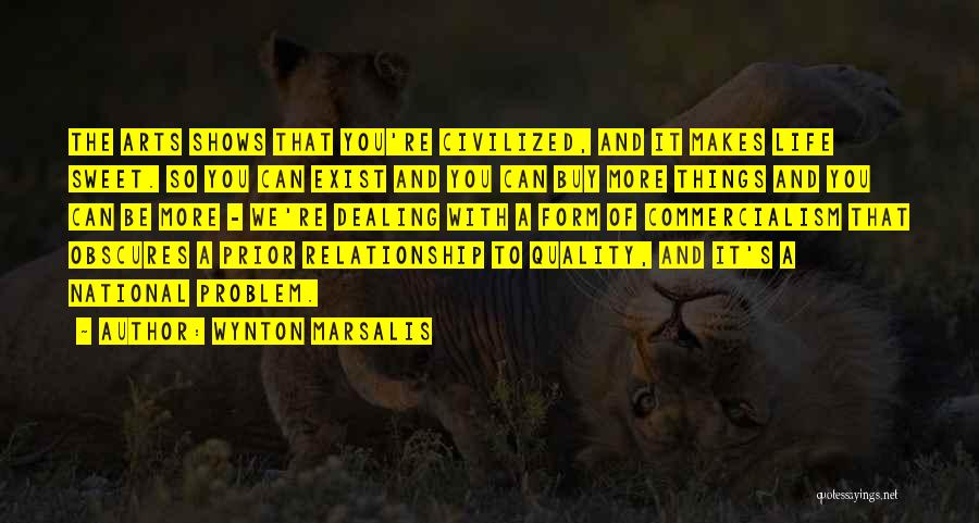 Relationship Problem Quotes By Wynton Marsalis
