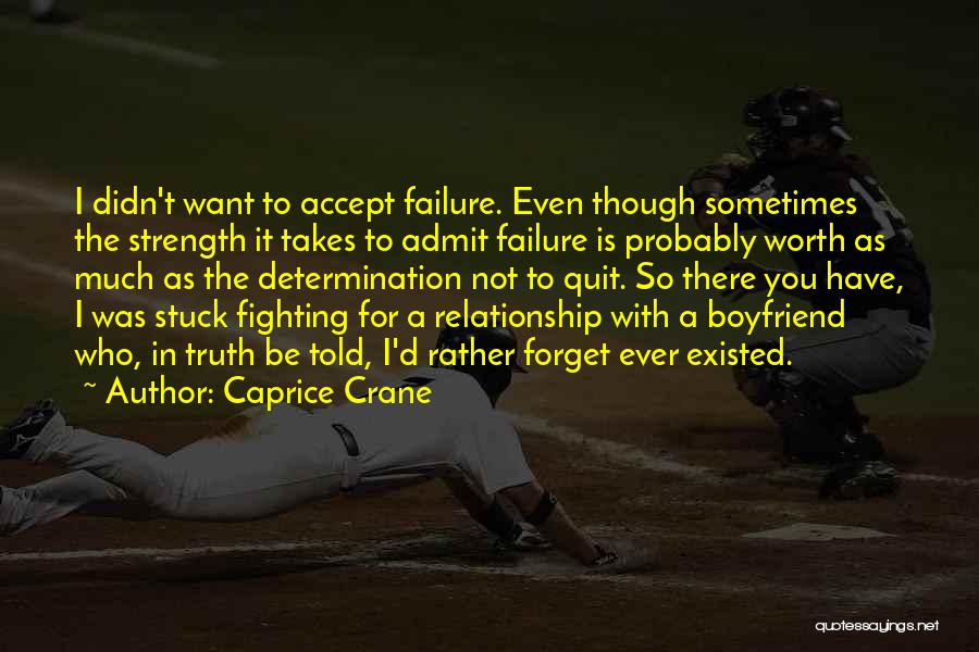 Relationship Quit Quotes By Caprice Crane