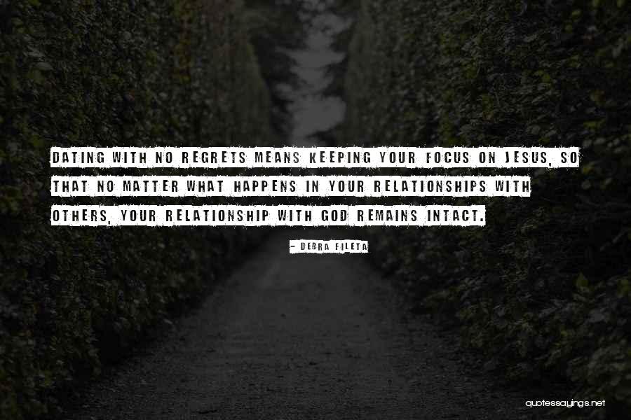 Relationship Regrets Quotes By Debra Fileta Relationship Regrets Quotes By Debra Fileta