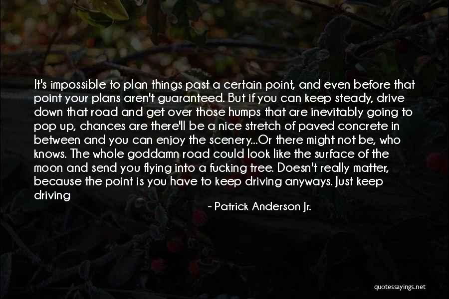 Relationship Rough Patches Quotes By Patrick Anderson Jr. Relationship Rough Patches Quotes By Patrick Anderson Jr.