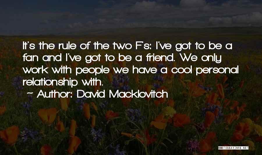 Relationship Rule Quotes By David Macklovitch