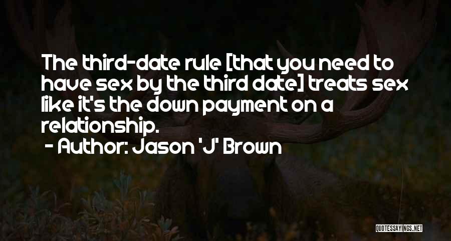 Relationship Rule Quotes By Jason 'J' Brown