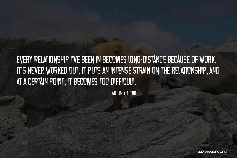 Relationship Strain Quotes By Anton Yelchin Relationship Strain Quotes By Anton Yelchin