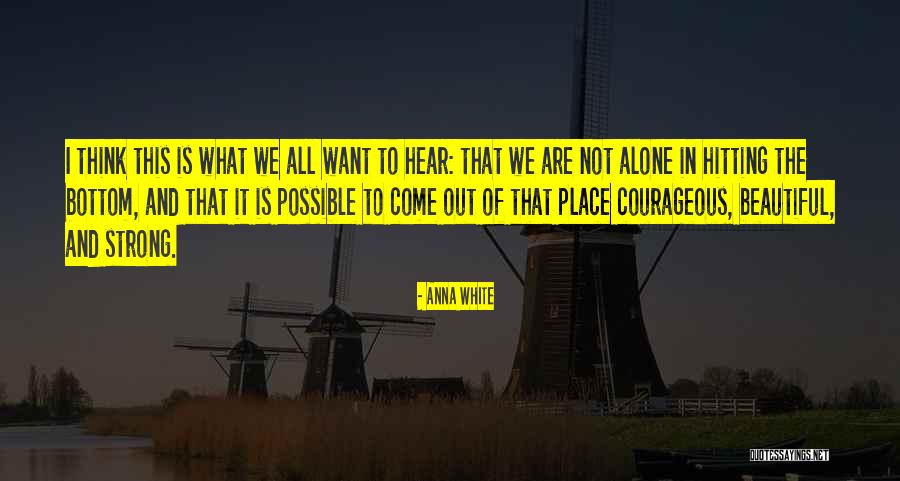 Relationship Strength Quotes By Anna White Relationship Strength Quotes By Anna White