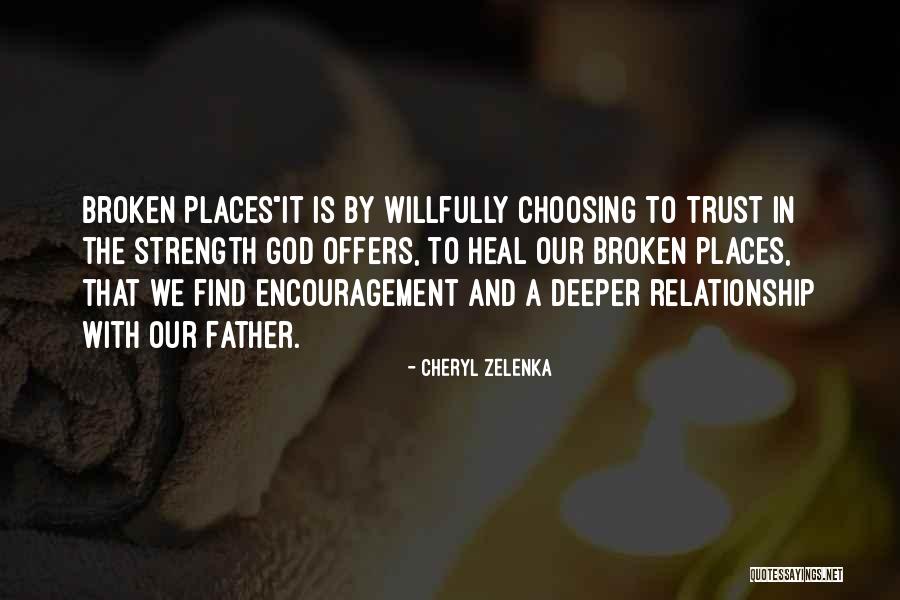 Relationship Strength Quotes By Cheryl Zelenka