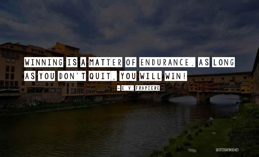 Relationship Strength Quotes By E.V. Frapiere Relationship Strength Quotes By E.V. Frapiere