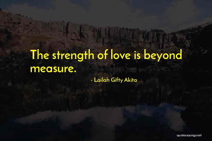 Relationship Strength Quotes By Lailah Gifty Akita