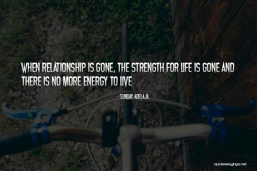 Relationship Strength Quotes By Sunday Adelaja Relationship Strength Quotes By Sunday Adelaja