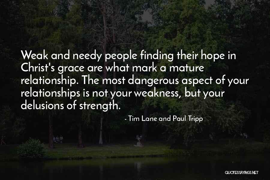 Relationship Strength Quotes By Tim Lane And Paul Tripp