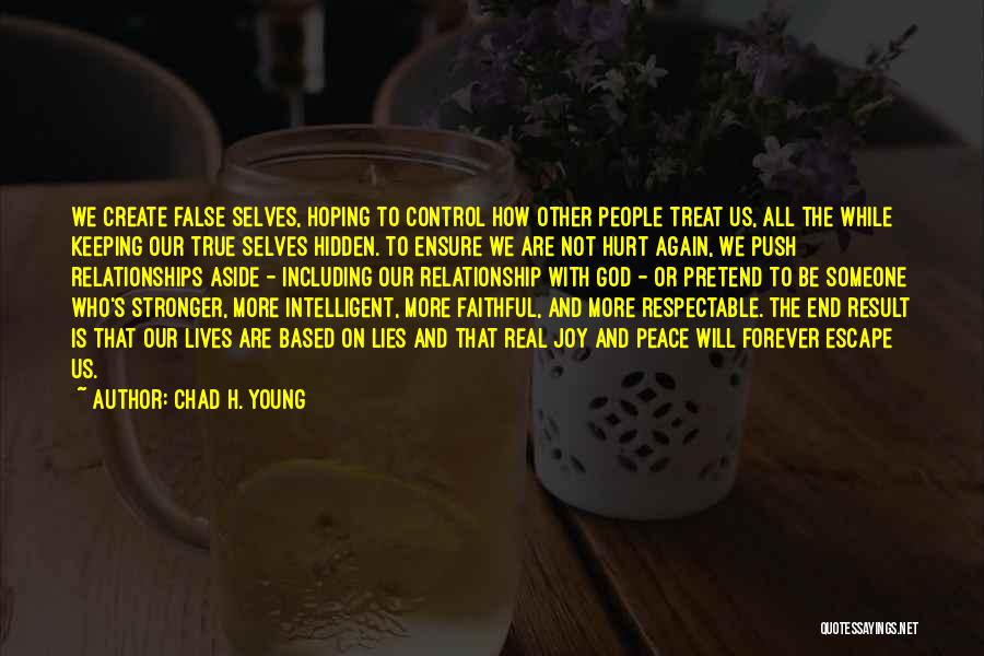 Relationship Stronger Quotes By Chad H. Young
