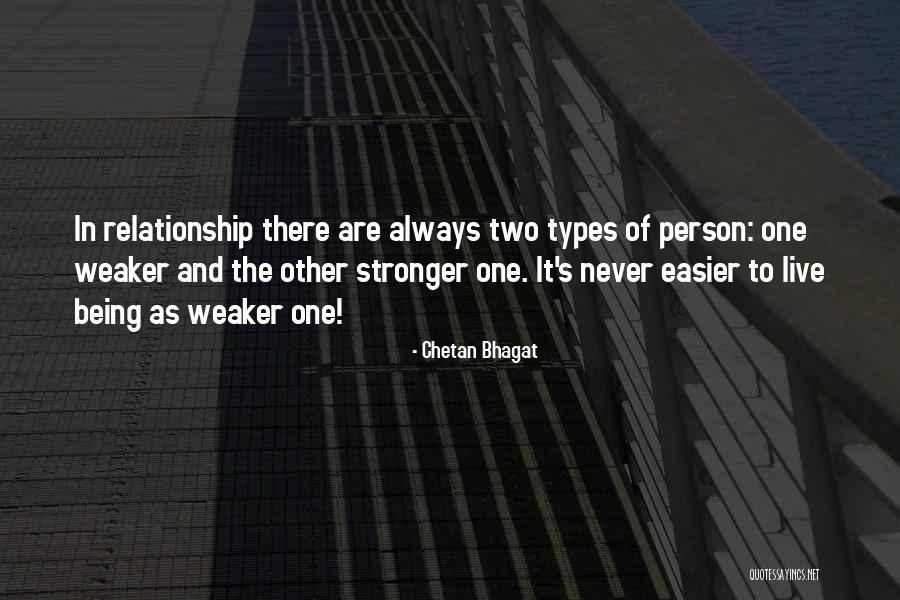 Relationship Stronger Quotes By Chetan Bhagat