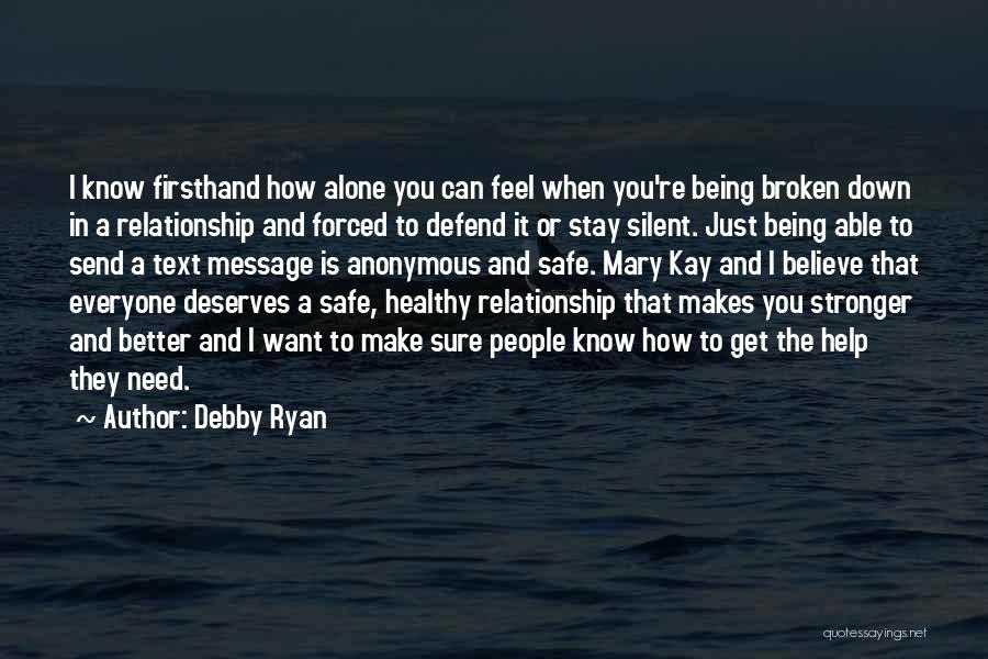 Relationship Stronger Quotes By Debby Ryan