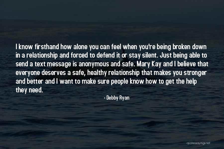 Relationship Stronger Quotes By Debby Ryan