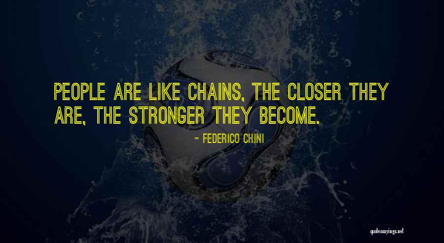 Relationship Stronger Quotes By Federico Chini