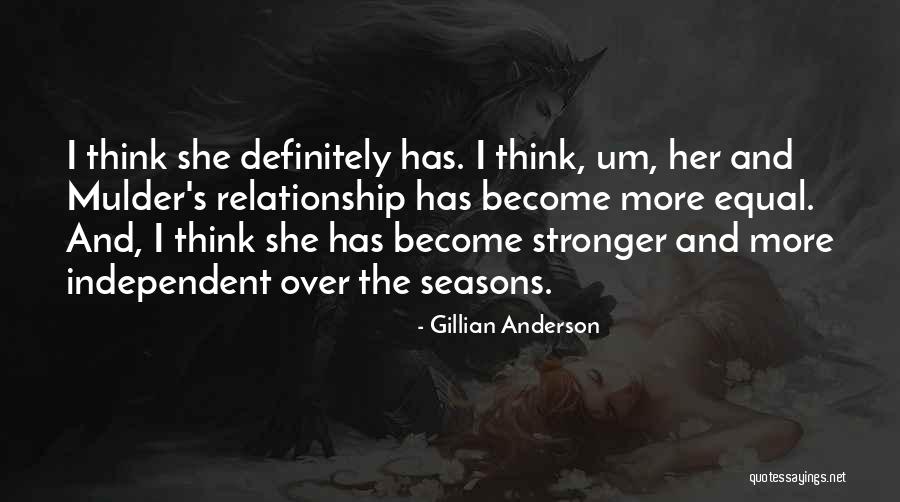 Relationship Stronger Quotes By Gillian Anderson