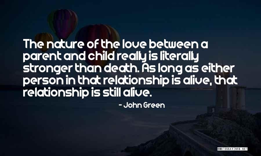 Relationship Stronger Quotes By John Green