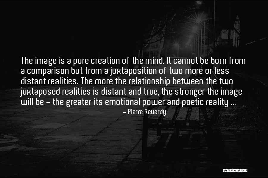 Relationship Stronger Quotes By Pierre Reverdy