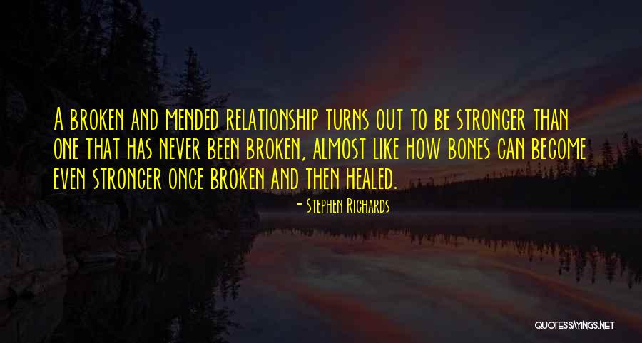 Relationship Stronger Quotes By Stephen Richards