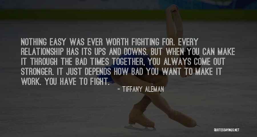 Relationship Stronger Quotes By Tiffany Aleman