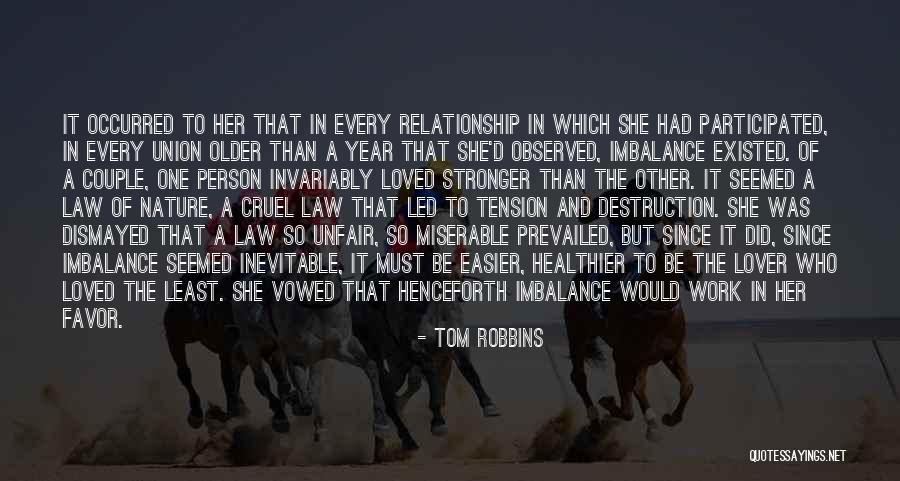 Relationship Stronger Quotes By Tom Robbins