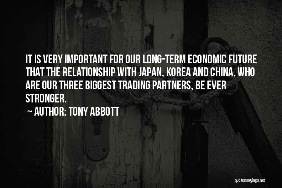 Relationship Stronger Quotes By Tony Abbott