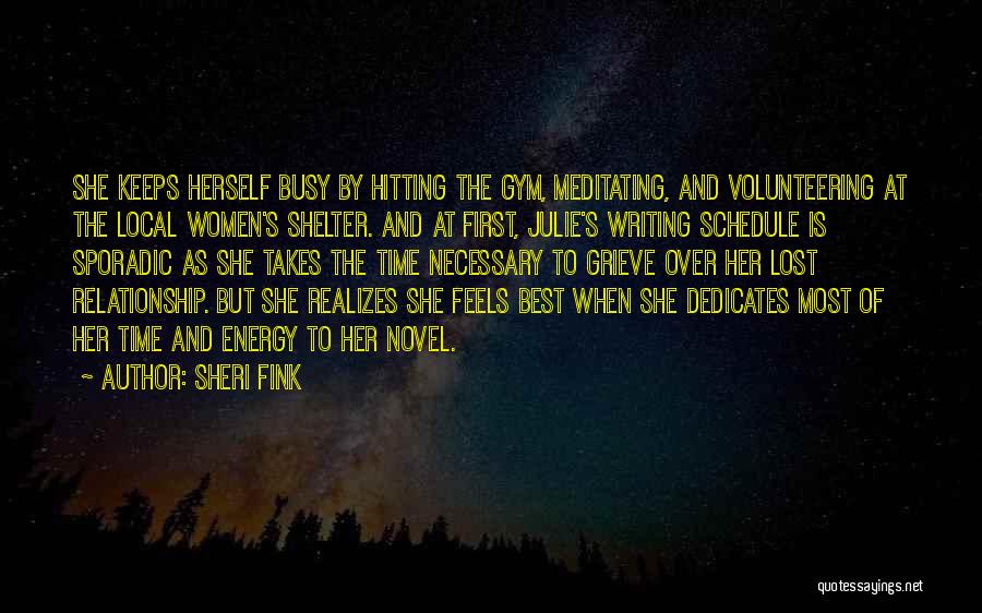 Relationship Takes Time Quotes By Sheri Fink