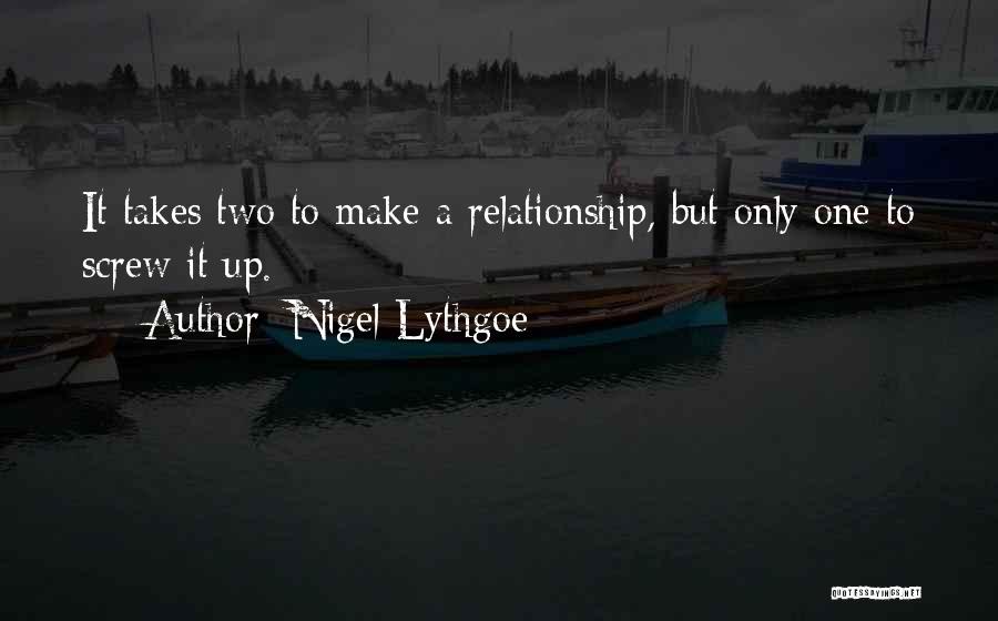 Relationship Takes Two Quotes By Nigel Lythgoe