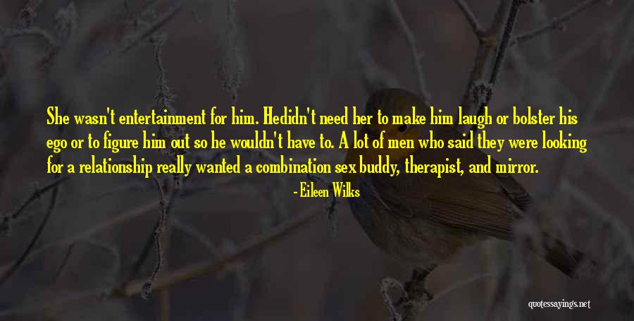 Relationship Therapist Quotes By Eileen Wilks Relationship Therapist Quotes By Eileen Wilks