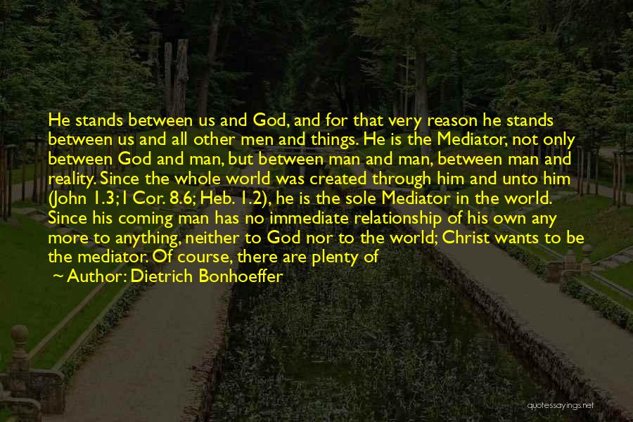 Relationship To God Quotes By Dietrich Bonhoeffer