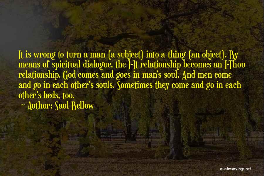 Relationship To God Quotes By Saul Bellow