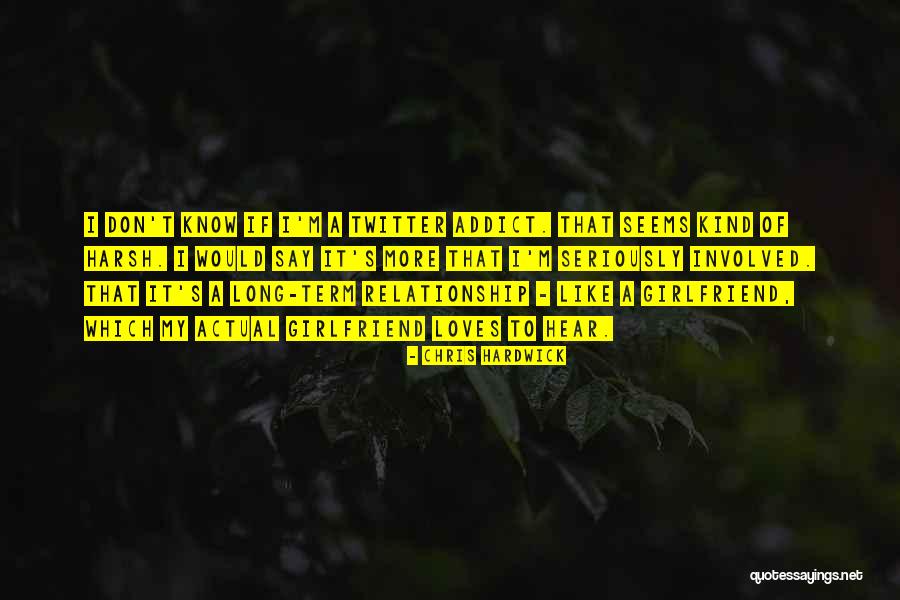 Relationship Twitter Quotes By Chris Hardwick Relationship Twitter Quotes By Chris Hardwick