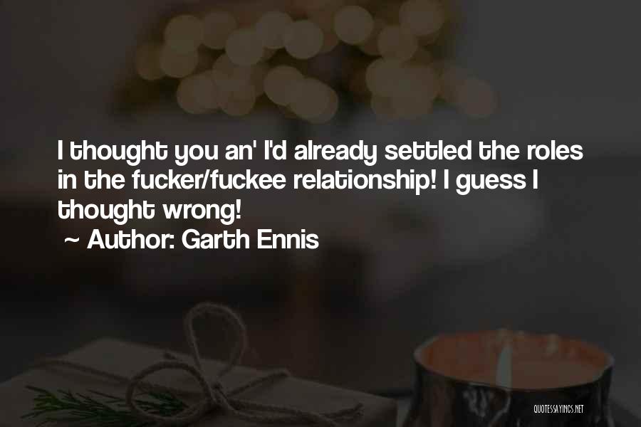 Relationship Went Wrong Quotes By Garth Ennis