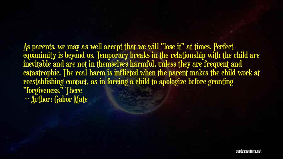 Relationship Will Work Quotes By Gabor Mate