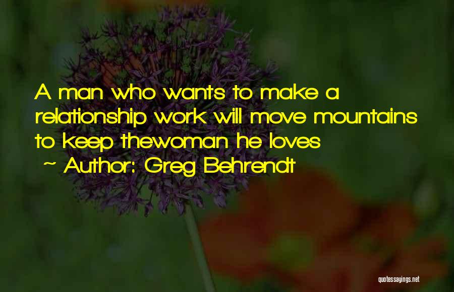 Relationship Will Work Quotes By Greg Behrendt