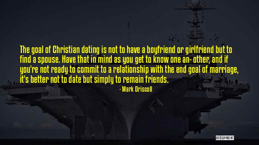 Relationship With Boyfriend Quotes By Mark Driscoll Relationship With Boyfriend Quotes By Mark Driscoll