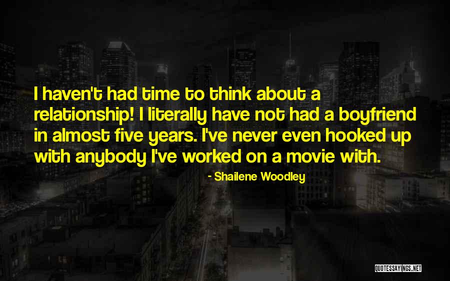 Relationship With Boyfriend Quotes By Shailene Woodley